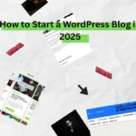 Start a WordPress Blog in 2025