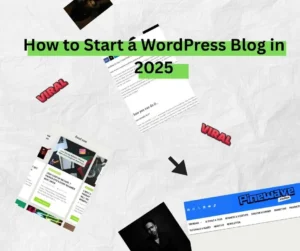 Start a WordPress Blog in 2025