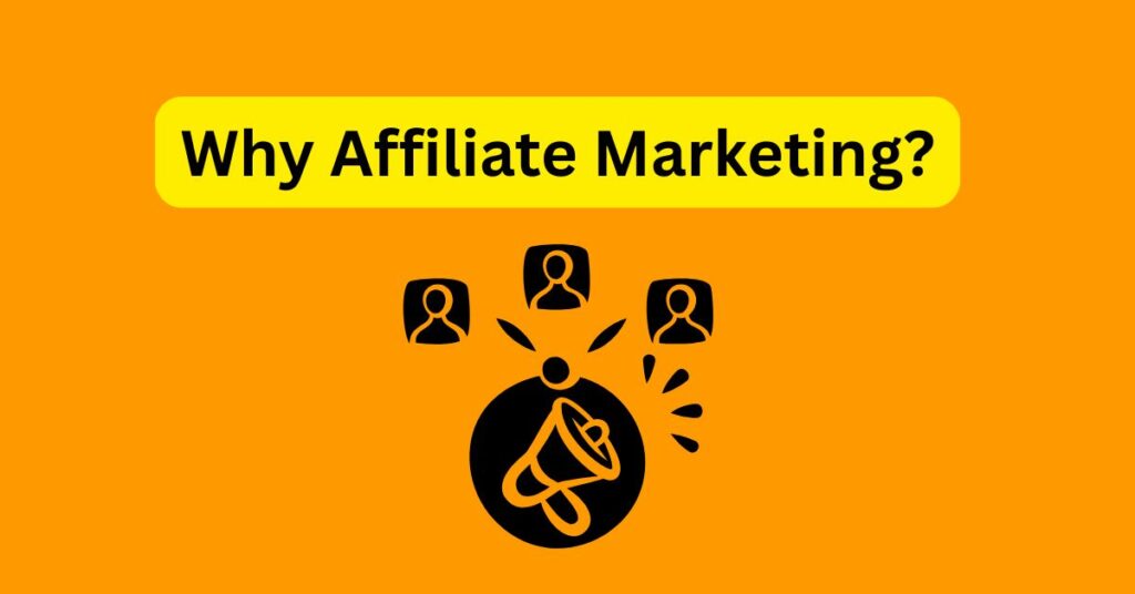 why affiliate marketing?