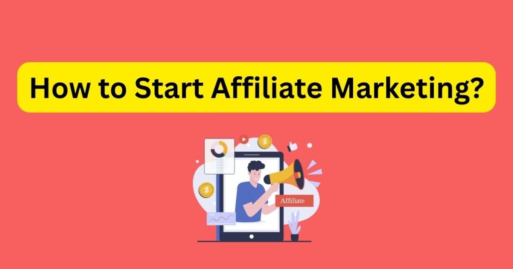 how to start affiliate marketing